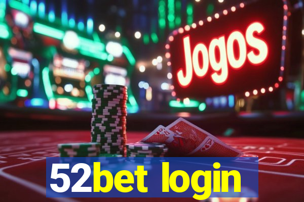 52bet login